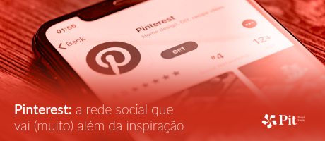 Pinterest: a rede social que vai (muito) além da inspiração | Pit Brand Inside